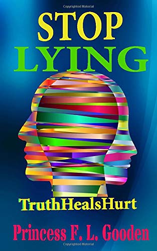 Stop Lying: #TruthHealsHurt