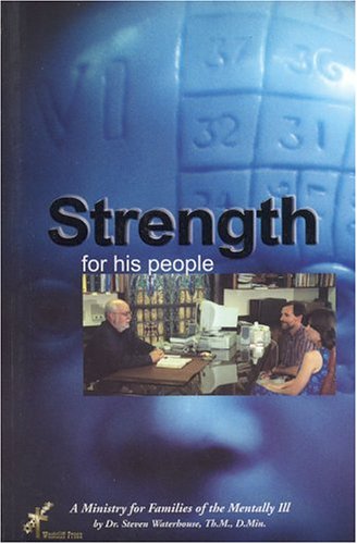 Strength for His People: AMinistry for the Families of the Mentally Ill