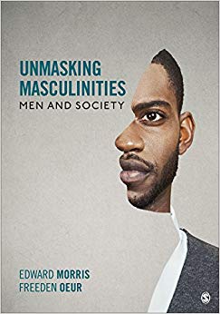 Unmasking Masculinities: Men and Society (NULL)