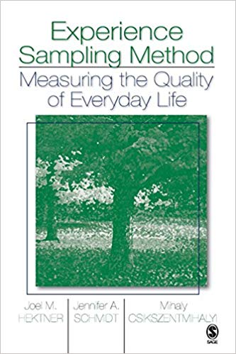 Experience Sampling Method: Measuring the Quality of Everyday Life (NULL)