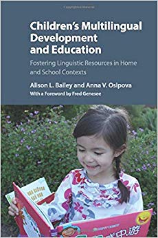 Children's Multilingual Development and Education: Fostering Linguistic Resources in Home and School Contexts