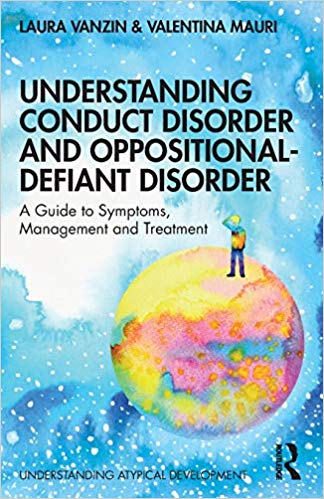 Understanding Conduct Disorder and Oppositional-Defiant Disorder (Understanding Atypical Development)