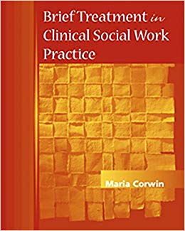 Brief Treatment in Clinical Social Work Practice (Methods / Practice of Social Work: Direct (Micro))
