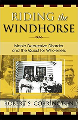 Riding the Windhorse: ManicDepressive Disorder and the Quest for Wholeness