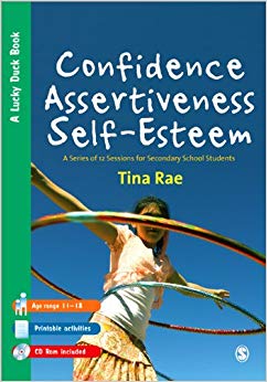 Confidence, Assertiveness, Self-Esteem: A Series of 12 Sessions for Secondary School Students (Lucky Duck Books)