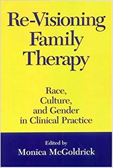 Re-Visioning Family Therapy: Race, Culture, and Gender in Clinical Practice