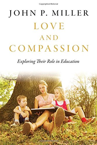 Love and Compassion: Exploring Their Role in Education