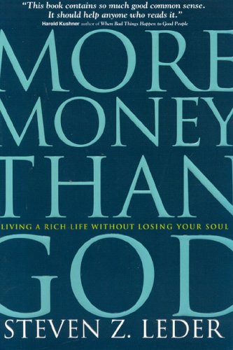 More Money Than God: Living a Rich Life Without Losing Your Soul