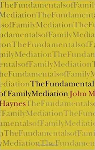 The Fundamentals of Family Mediation (SUNY Series (SUNY series in Transpersonal and Humanistic Psychology)
