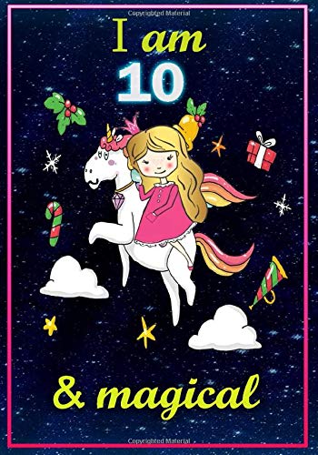 I am10 & Magical!: space for writing notes,blank for drawing & unicorn gratitude writing,with inspirational sayings! 10 Year Old Birthday Gift for Girls! Unicorn activity notebook journal for doodles.