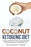 Coconut Ketogenic Diet: Conquering Alzheimer's Disease, Dementia, Mild Cognitive Impairment, and Memory Loss (Ketogenic Diet, Alzheimer's Disease, Dementia, Coconut) (Volume 1)