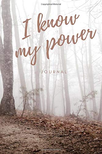 I Know My Power Journal: Self Care Journal Workbook with 25 Daily Affirmations for Women and 100 Guided Prompts to Relieve Anxiety and Depression and Boost Self Esteem. On Sale Now
