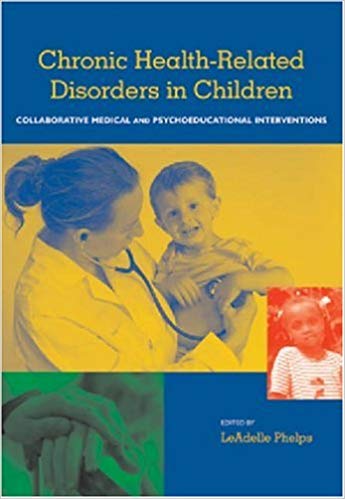 Chronic Health Related Disorders in Children: Collabroative Medical and Psychoeducational Interventions