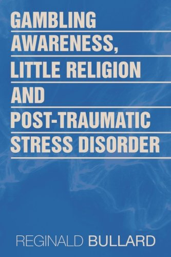 Gambling Awareness, Little Religion and Post-traumatic Stress Disorder