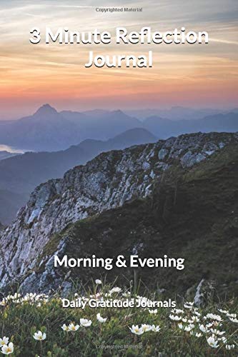 6 Minute Journal: 3 Minutes Morning & Evening (Daily Gratitude Journals)