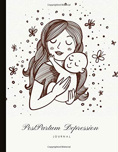 PostPartum Depression Journal: Beautiful Journal for PPD with Energy and Mood Trackers, Quotes, Mindfulness Exercises, Mood Logs, Gratitude Prompts and more.