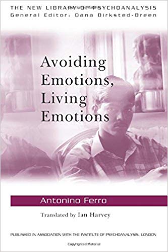 Avoiding Emotions, Living Emotions (The New Library of Psychoanalysis)