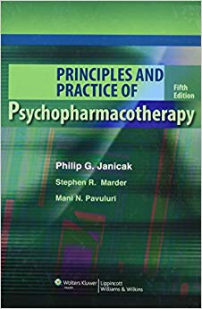Principles and Practice of Psychopharmacotherapy (PRINCIPLES & PRAC PSYCHOPHARMACOTHERAPY (JANICAK))