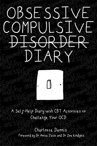 Obsessive Compulsive Disorder Diary: A Self-Help Diary with CBT Activities to Challenge Your OCD