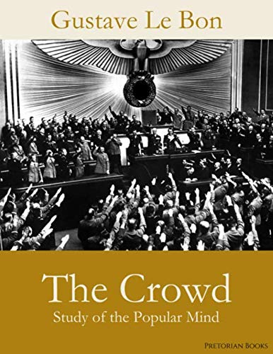 The Crowd - Study of the Popular Mind