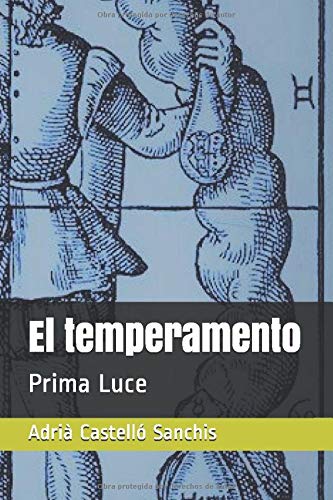 El temperamento: Prima Luce (Spanish Edition)