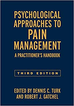 Psychological Approaches to Pain Management, Third Edition: A Practitioner's Handbook