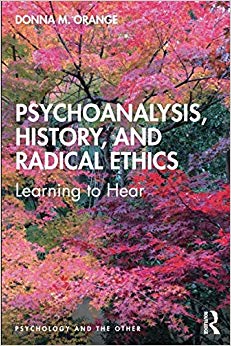 Psychoanalysis, History, and Radical Ethics: Learning to Hear (Psychology and the Other)