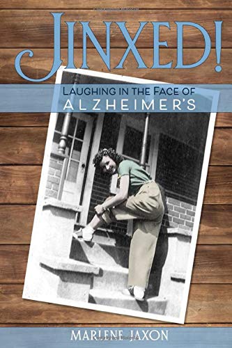 Jinxed!: Laughing in the Face of Alzheimer's