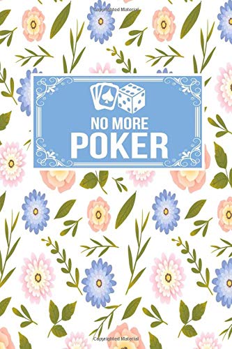 No More Poker: Gift Lined Journal Notebook To Write In