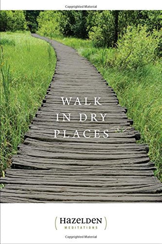 Walk in Dry Places (Hazelden Meditations)