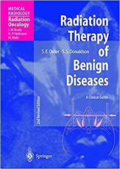 Radiation Therapy of Benign Diseases: A Clinical Guide (Medical Radiology)