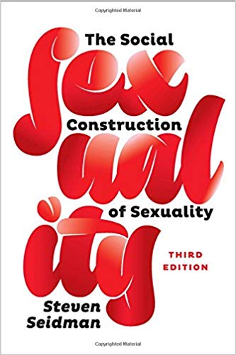 The Social Construction of Sexuality (Third Edition) (Contemporary Societies)