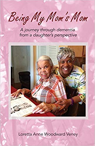 Being My Mom's Mom: A Journey Through Dementia from a Daughter's Perspective