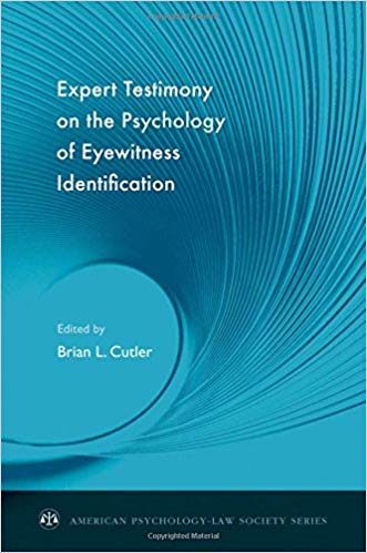 Expert Testimony on the Psychology of Eyewitness Identification (American Psychology-Law Society Series)