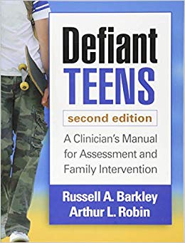 Defiant Teens, Second Edition: A Clinician's Manual for Assessment and Family Intervention
