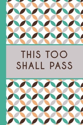This Too Shall Pass (6x9 Journal): Lightly Lined, 120 Pages, Perfect for Notes and Journaling