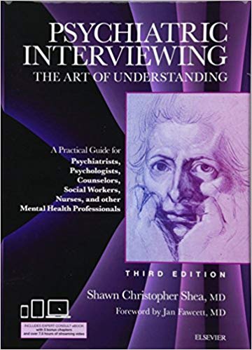 Psychiatric Interviewing: The Art of Understanding: A Practical Guide for Psychiatrists, Psychologists, Counselors, Social Workers, Nurses, and Other ... Professionals, with online video modules
