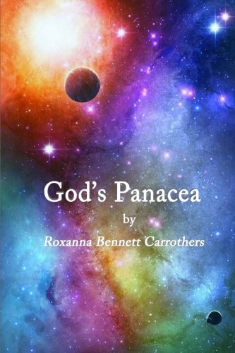 God's Panacea: Through the Archway of the 12 Steps to Freedom