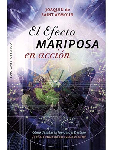 El efecto mariposa en accion (Coleccion Psicologia) (Spanish Edition)