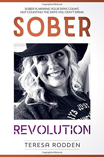 Sober Revolution: Sober is making your days count, not counting the days you don't drink