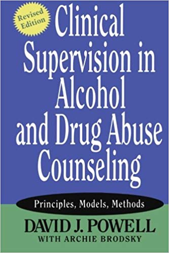 Clinical Supervision Alcohol and Drug Abuse Counseling