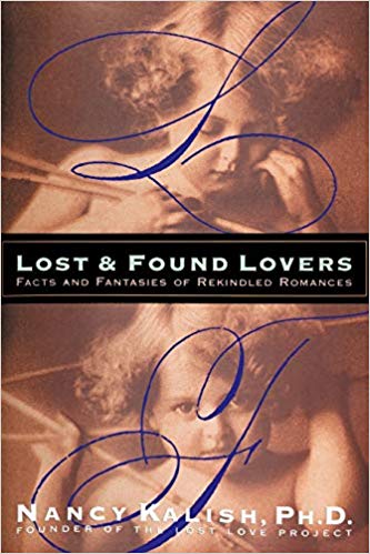 Lost & Found Lovers: Facts and Fantasies of Rekindled Romances