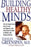 Building Healthy Minds: The Six Experiences That Create Intelligence And Emotional Growth In Babies And Young Children