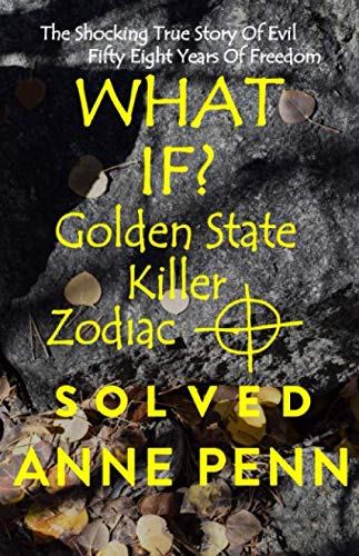 WHAT IF? Golden State Killer - Zodiac SOLVED