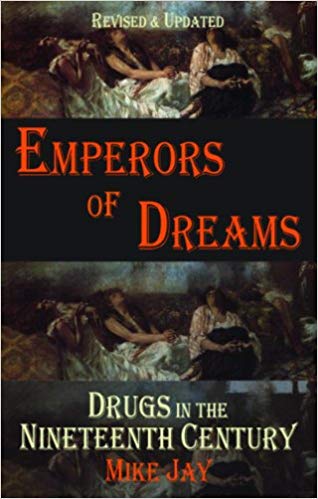 Emperors of Dreams: Drugs in the Nineteenth Century (Dedalus Concept Books)