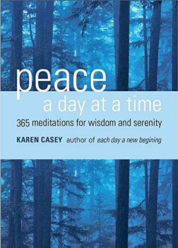 Peace a Day at a Time: 365 Meditations for Wisdom and Serenity