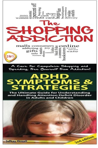 Shopping Addiction & ADHD Symptoms & Strategies (Human Behavior Box Set)