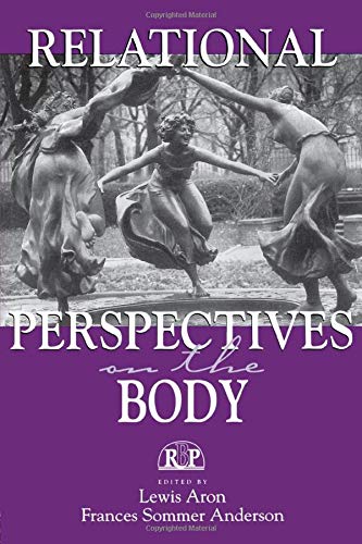 Relational Perspectives on the Body (Relational Perspectives Book Series)