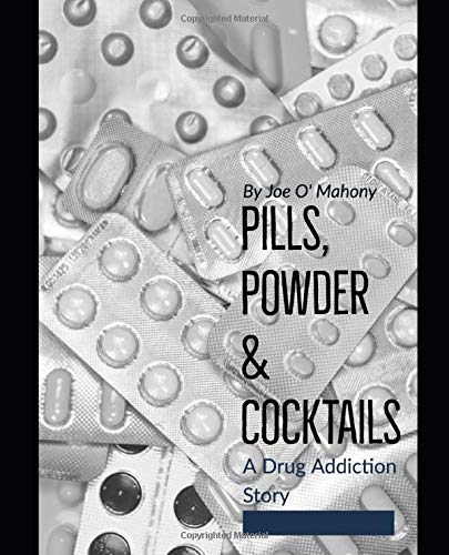 Pills, Powder & Cocktails: A Drug Addiction Story