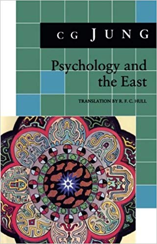 Psychology and the East: (From Vols. 10, 11, 13, 18 Collected Works) (Jung Extracts)
